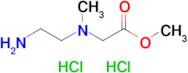 Methyl 2-[(2-aminoethyl)(methyl)amino]acetate dihydrochloride