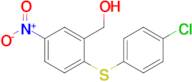 {2-[(4-chlorophenyl)sulfanyl]-5-nitrophenyl}methanol