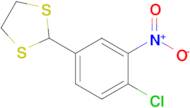 2-(4-Chloro-3-nitrophenyl)-1,3-dithiolane