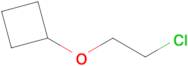 (2-Chloroethoxy)cyclobutane