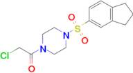 2-Chloro-1-[4-[(2,3-dihydro-1H-inden-5-yl)sulfonyl]-1-piperazinyl]ethanone