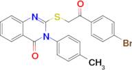 2-{[2-(4-bromophenyl)-2-oxoethyl]sulfanyl}-3-(4-methylphenyl)-3,4-dihydroquinazolin-4-one