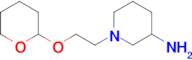 1-[2-(oxan-2-yloxy)ethyl]piperidin-3-amine