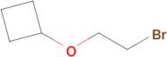 (2-Bromoethoxy)cyclobutane