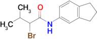 2-Bromo-n-(2,3-dihydro-1h-inden-5-yl)-3-methylbutanamide