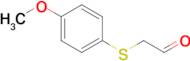 2-((4-Methoxyphenyl)thio)acetaldehyde