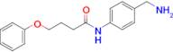 n-[4-(aminomethyl)phenyl]-4-phenoxybutanamide