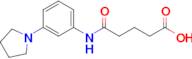 4-{[3-(pyrrolidin-1-yl)phenyl]carbamoyl}butanoic acid