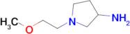 1-(2-Methoxyethyl)pyrrolidin-3-amine