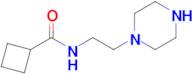 n-[2-(piperazin-1-yl)ethyl]cyclobutanecarboxamide