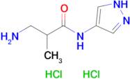 3-Amino-2-methyl-N-(1h-pyrazol-4-yl)propanamide dihydrochloride