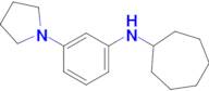 n-[3-(pyrrolidin-1-yl)phenyl]cycloheptanamine