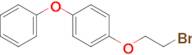 1-(2-Bromoethoxy)-4-phenoxybenzene