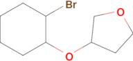 3-((2-Bromocyclohexyl)oxy)tetrahydrofuran