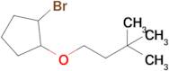 1-Bromo-2-(3,3-dimethylbutoxy)cyclopentane