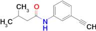 n-(3-Ethynylphenyl)-3-methylbutanamide