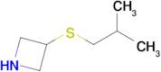 3-(Isobutylthio)azetidine