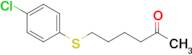 6-((4-Chlorophenyl)thio)hexan-2-one