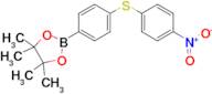 4,4,5,5-Tetramethyl-2-(4-((4-nitrophenyl)thio)phenyl)-1,3,2-dioxaborolane