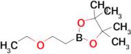 2-(2-Ethoxyethyl)-4,4,5,5-tetramethyl-1,3,2-dioxaborolane