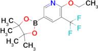 2-Ethoxy-5-(4,4,5,5-tetramethyl-1,3,2-dioxaborolan-2-yl)-3-(trifluoromethyl)pyridine