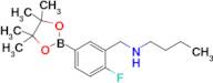 N-(2-Fluoro-5-(4,4,5,5-tetramethyl-1,3,2-dioxaborolan-2-yl)benzyl)butan-1-amine