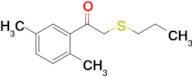 1-(2,5-Dimethylphenyl)-2-(propylthio)ethan-1-one