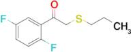 1-(2,5-Difluorophenyl)-2-(propylthio)ethan-1-one