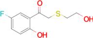 1-(5-Fluoro-2-hydroxyphenyl)-2-((2-hydroxyethyl)thio)ethan-1-one