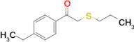 1-(4-Ethylphenyl)-2-(propylthio)ethan-1-one