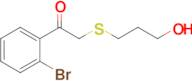 1-(2-Bromophenyl)-2-((3-hydroxypropyl)thio)ethan-1-one