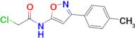 2-Chloro-N-(3-(p-tolyl)isoxazol-5-yl)acetamide