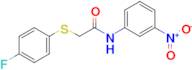 2-((4-Fluorophenyl)thio)-N-(3-nitrophenyl)acetamide