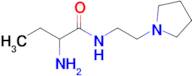 2-Amino-N-(2-(pyrrolidin-1-yl)ethyl)butanamide