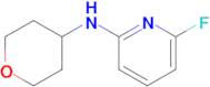 6-Fluoro-N-(tetrahydro-2h-pyran-4-yl)pyridin-2-amine