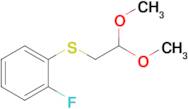 (2,2-Dimethoxyethyl)(2-fluorophenyl)sulfane