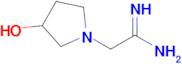 2-(3-Hydroxypyrrolidin-1-yl)acetimidamide