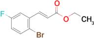 Ethyl (E)-3-(2-bromo-5-fluorophenyl)acrylate