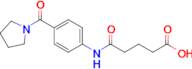 5-Oxo-5-((4-(pyrrolidine-1-carbonyl)phenyl)amino)pentanoic acid