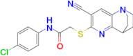 N-(4-chlorophenyl)-2-((7-cyano-3,4-dihydro-2H-1,4-ethano-1,5-naphthyridin-6-yl)thio)acetamide