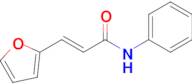 (E)-3-(furan-2-yl)-N-phenylacrylamide