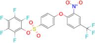 Perfluorophenyl 4-(2-nitro-4-(trifluoromethyl)phenoxy)benzenesulfonate