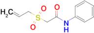 2-(Allylsulfonyl)-N-phenylacetamide