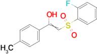 2-(2-fluorobenzenesulfonyl)-1-(4-methylphenyl)ethen-1-ol