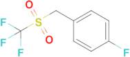 1-Fluoro-4-(((trifluoromethyl)sulfonyl)methyl)benzene