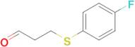 3-((4-Fluorophenyl)thio)propanal