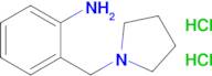 2-Pyrrolidin-1-ylmethyl-aniline dihydrochloride