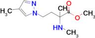 Methyl 2-methyl-4-(4-methyl-1h-pyrazol-1-yl)-2-(methylamino)butanoate