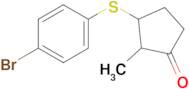 3-((4-Bromophenyl)thio)-2-methylcyclopentan-1-one