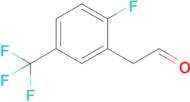 2-(2-Fluoro-5-(trifluoromethyl)phenyl)acetaldehyde